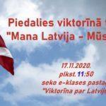 Read more about the article Piedalies viktorīnā tiešsaistē “Mana Latvija – Mūsu Latvija”
